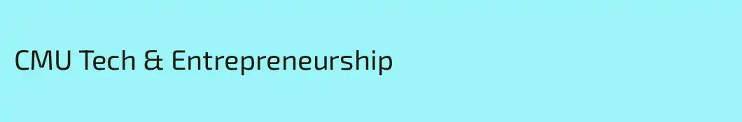 CMU Tech & Entrepreneurship